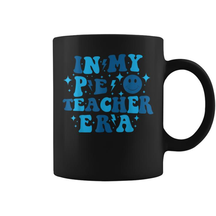 In My Pe Teacher Era Physical Education Teacher Coffee Mug