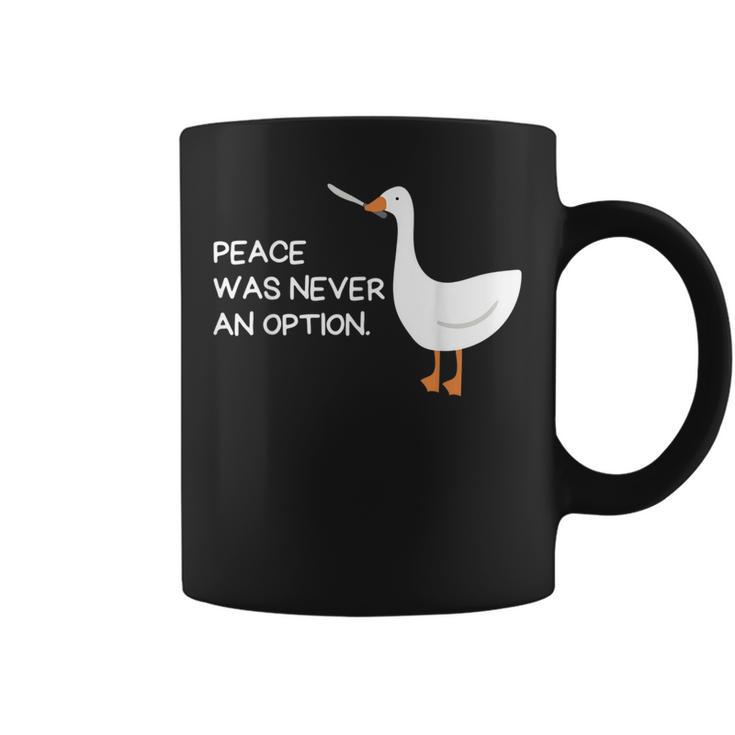 Peace Was Never An Option Angry Goose With Knife Goose Funny Gifts Coffee Mug