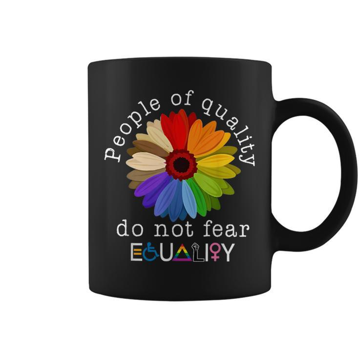 People Of Quality Do Not Fear Equality Coffee Mug