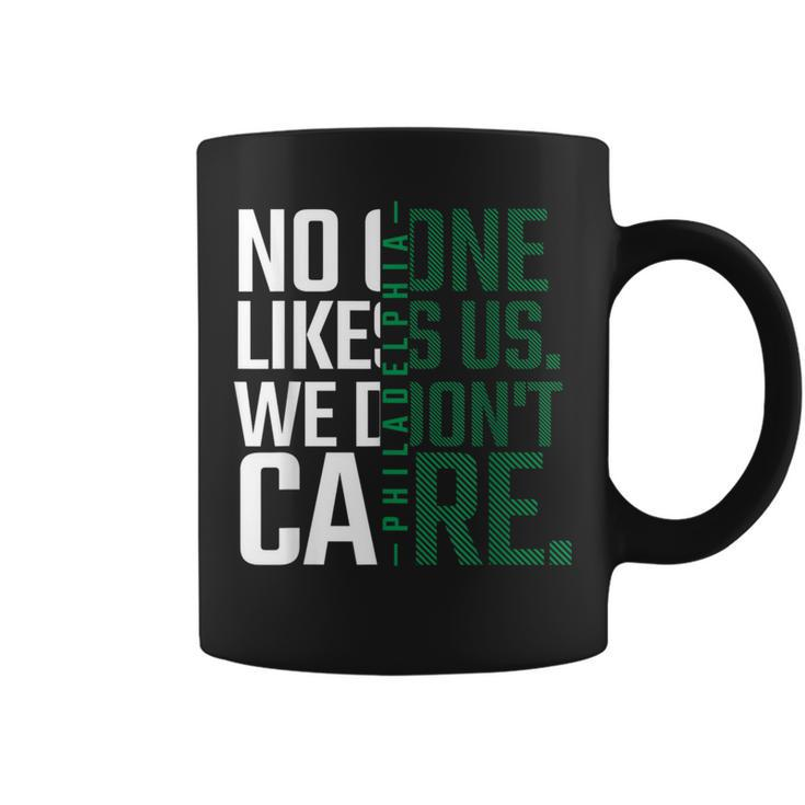 Philadelphia They Don't Likes Us We Don't Care Philly Fan Coffee Mug