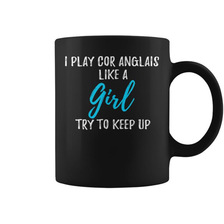 I Play Cor Anglais Like A Girl Coffee Mug