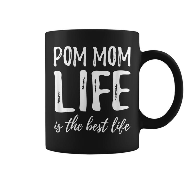 Pom Mom Life  Funny Pomeranian Dog Lover Gift Idea Gifts For Mom Funny Gifts Coffee Mug