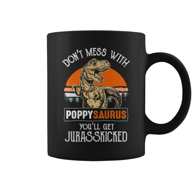 Poppy Grandpa Gift Dont Mess With Poppysaurus Coffee Mug