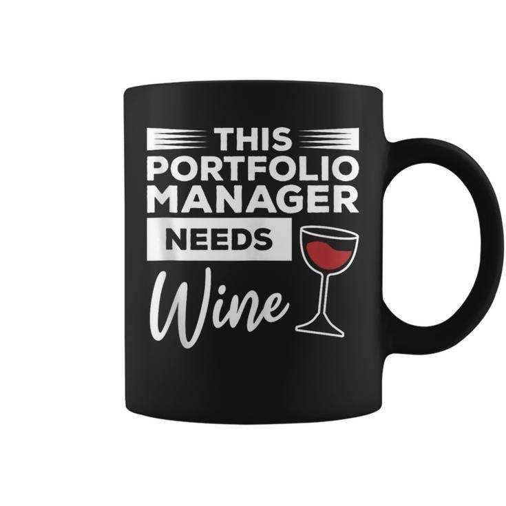 This Portfolio Manager Needs Wine Coffee Mug