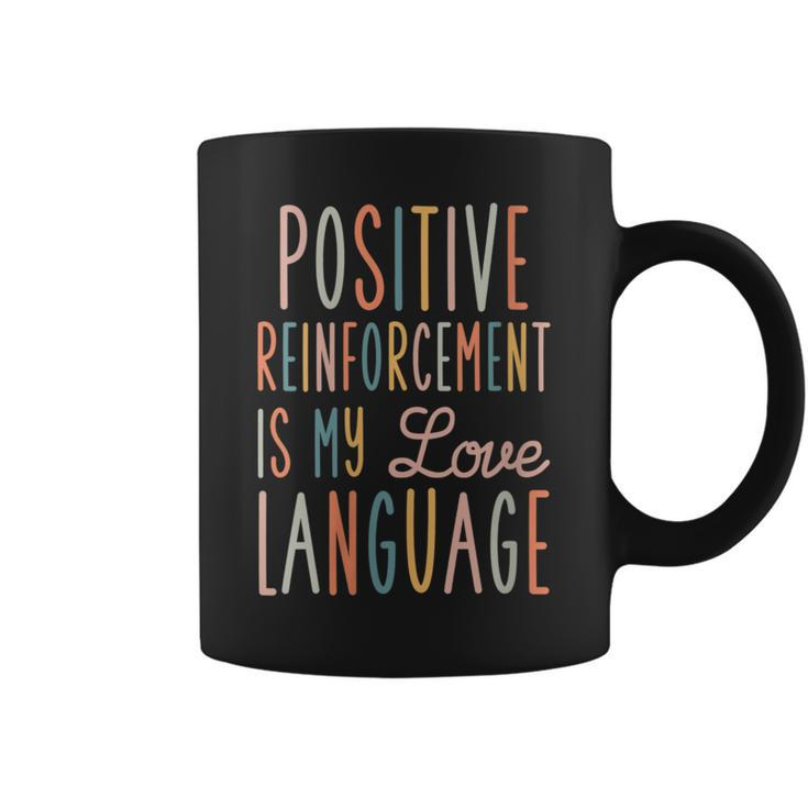 Positive Reinforcement Bcba Board Certified Behavior Analyst Coffee Mug