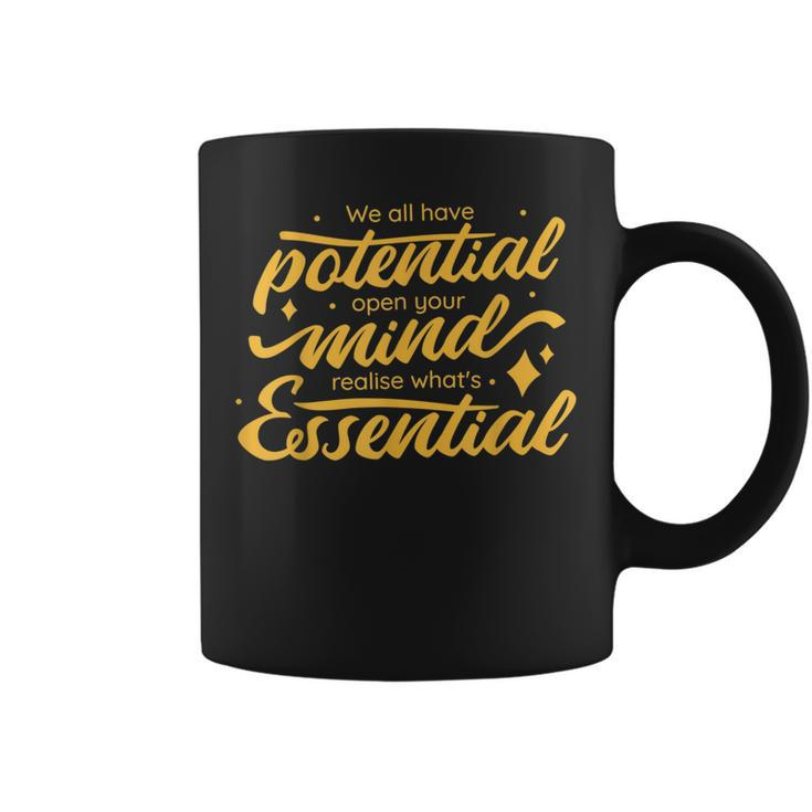 We All Have Potential Mindset Positive Motivational Quote Coffee Mug