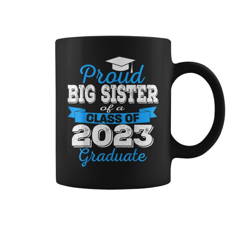 Proud Big Sister Of 2023 Graduate Awesome Family College  Coffee Mug