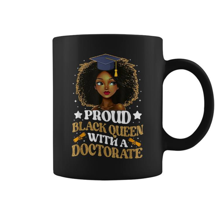 Proud Black Queen With A Doctorate Doctoral Degree Graduate  Coffee Mug