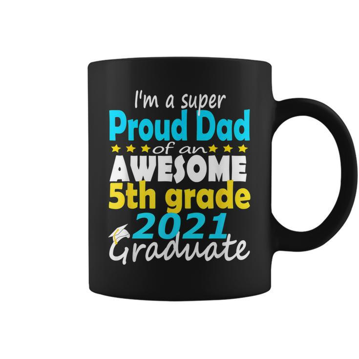 Proud Dad Of A 5Th Grade Graduate Here I Come Middle School Coffee Mug