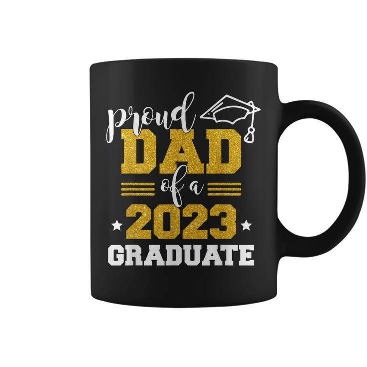 Proud Dad Of A Class 2023 Graduate Fathers Day Men  Coffee Mug