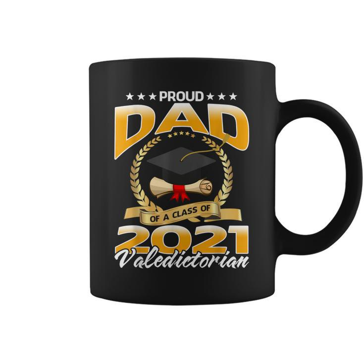 Proud Dad Of A Class Of 2021 Valedictorian  Coffee Mug