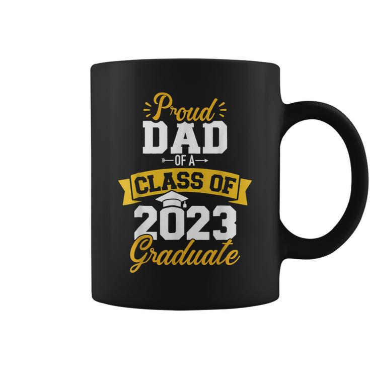 Proud Dad Of A Class Of 2023 Graduate Senior Graduation Coffee Mug