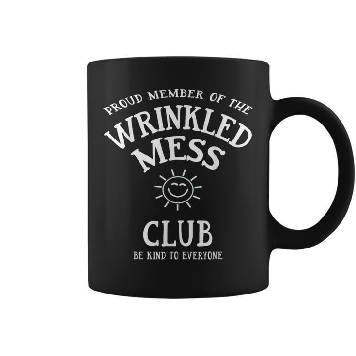 Proud Member Of The Wrinkled Mess Club Coffee Mug