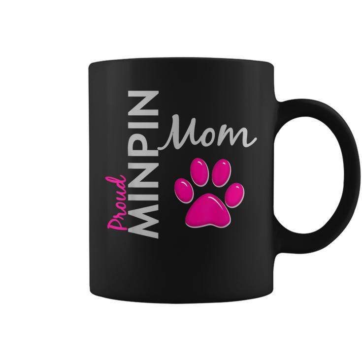 Proud Minpin Mom For Miniature Pinscher Moms Coffee Mug