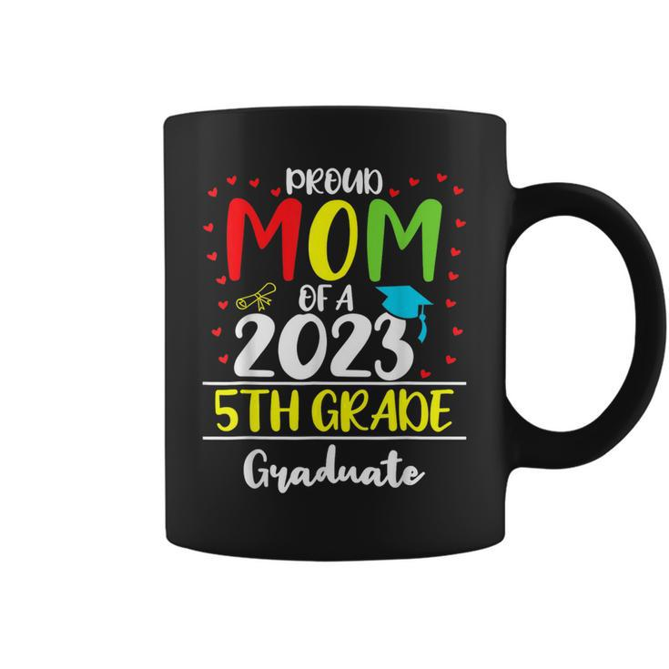 Proud Mom Of A 2023 5Th Grade Graduate Graduation Gift Coffee Mug