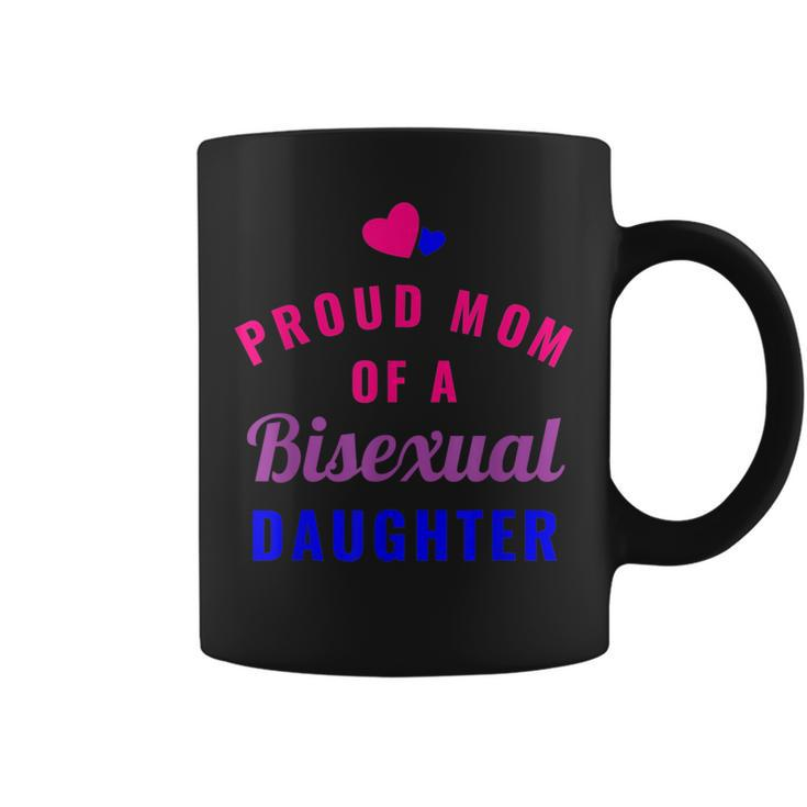 Proud Mom Of A Bisexual Daughter  Lgbt Pride Month 2018 Coffee Mug