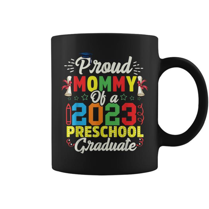 Proud Mommy Of 2023 Preschool Graduate Funny Graduation  Coffee Mug