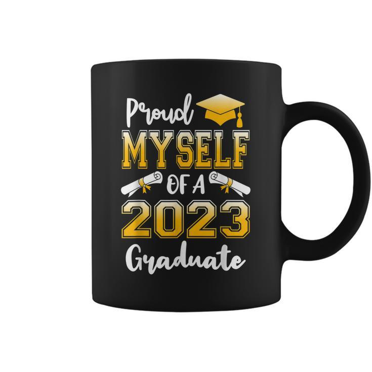 Proud Myself Of A Class Of 2023 Graduate Senior Graduation Coffee Mug