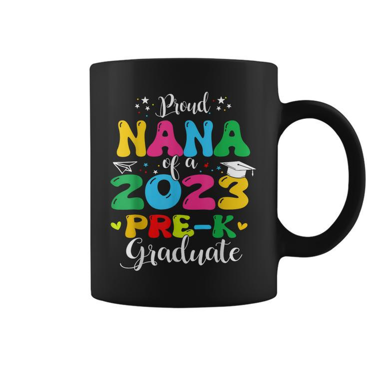 Proud Nana Of A 2023 Prek Graduate Funny Family Lover Coffee Mug