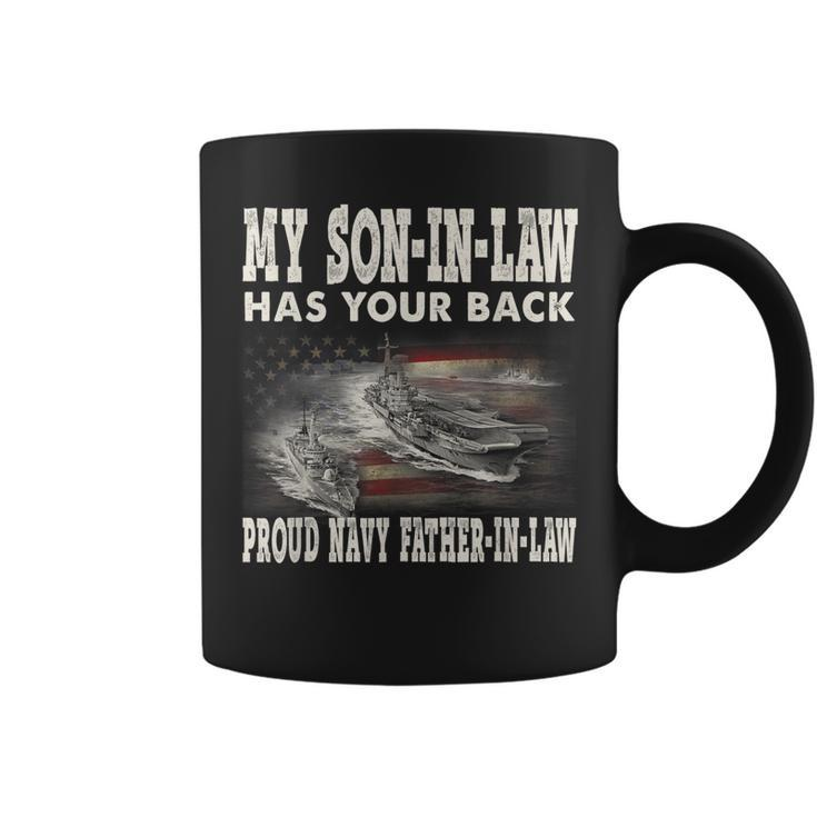 Proud Navy Fatherinlaw My Soninlaw Has Your Back  Gift For Mens Coffee Mug