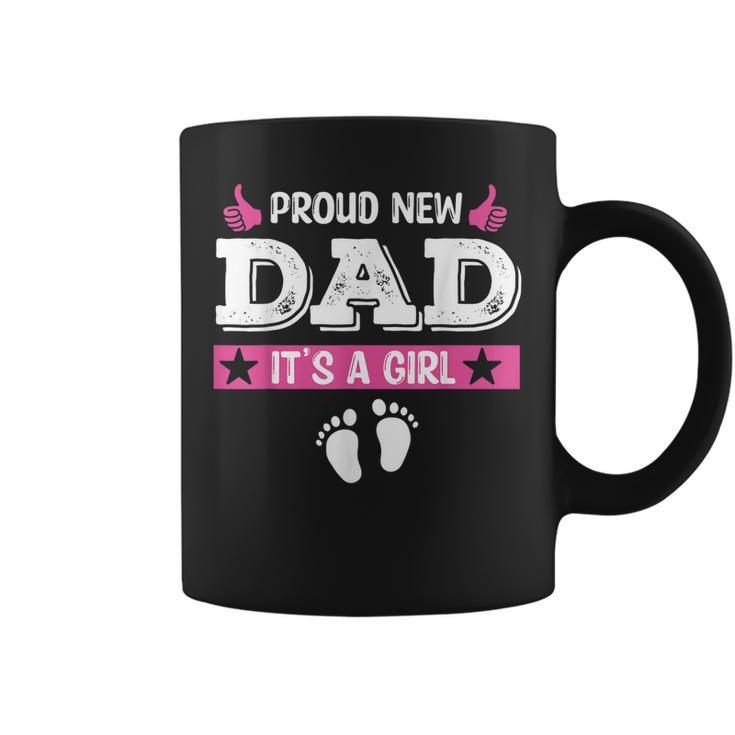 Proud New Dad Its A Girl Cute Baby Fathers Day  Coffee Mug
