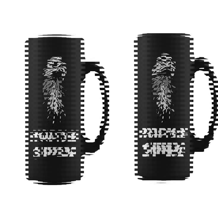 Proud To Be Chippewa - Native American Pride T Coffee Mug