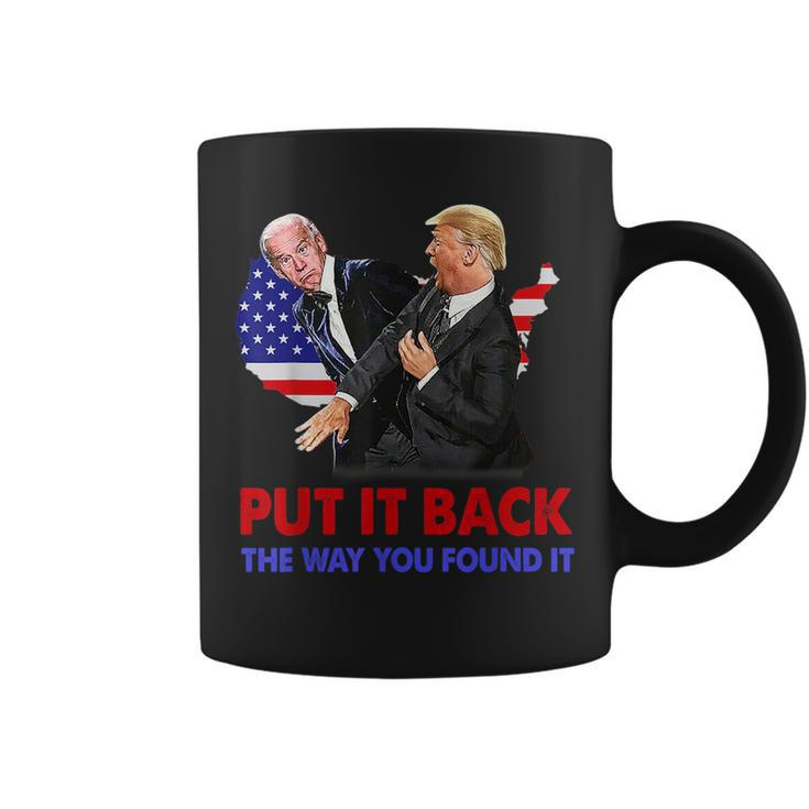 Put It Back The Way You Found It Trump Slap Biden  Coffee Mug