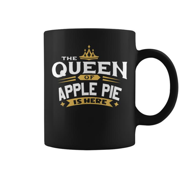 The Queen Of Apple Pie Is Here Coffee Mug