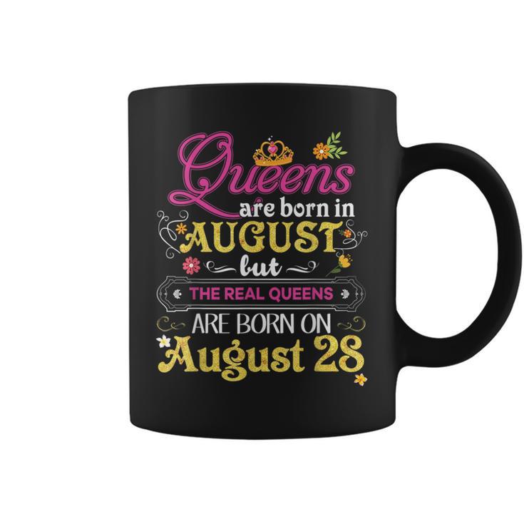 Queens Are Born In August But The Real On 28 28Th Birthday Coffee Mug