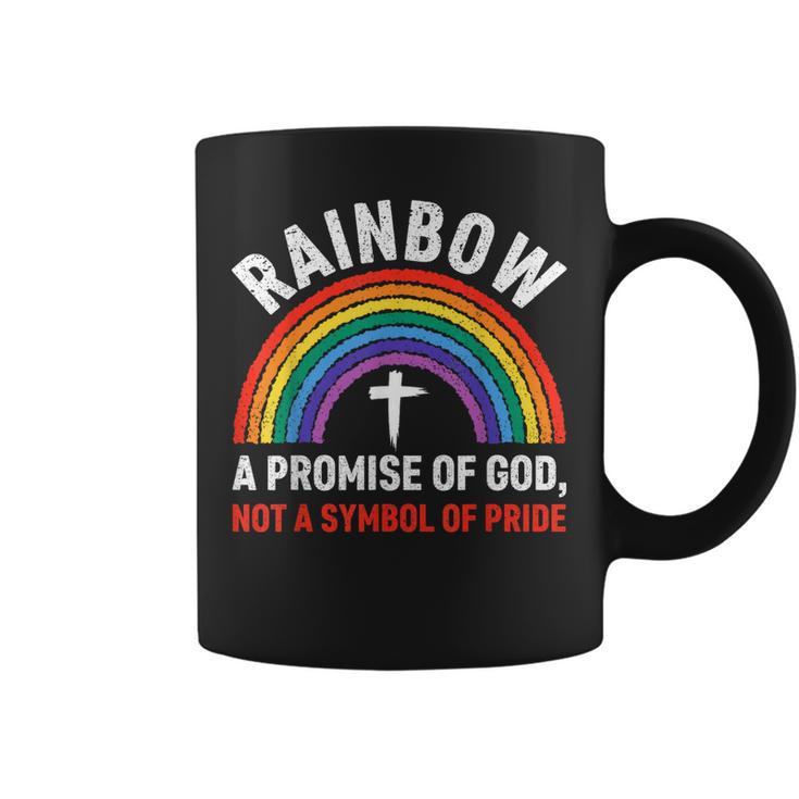 Rainbow A Promise Of God Not A Symbol Of Pride  Coffee Mug