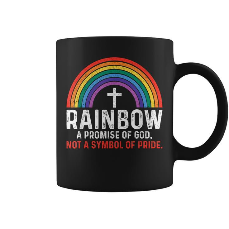 Rainbow A Promise Of God Not A Symbol Of Pride  Coffee Mug