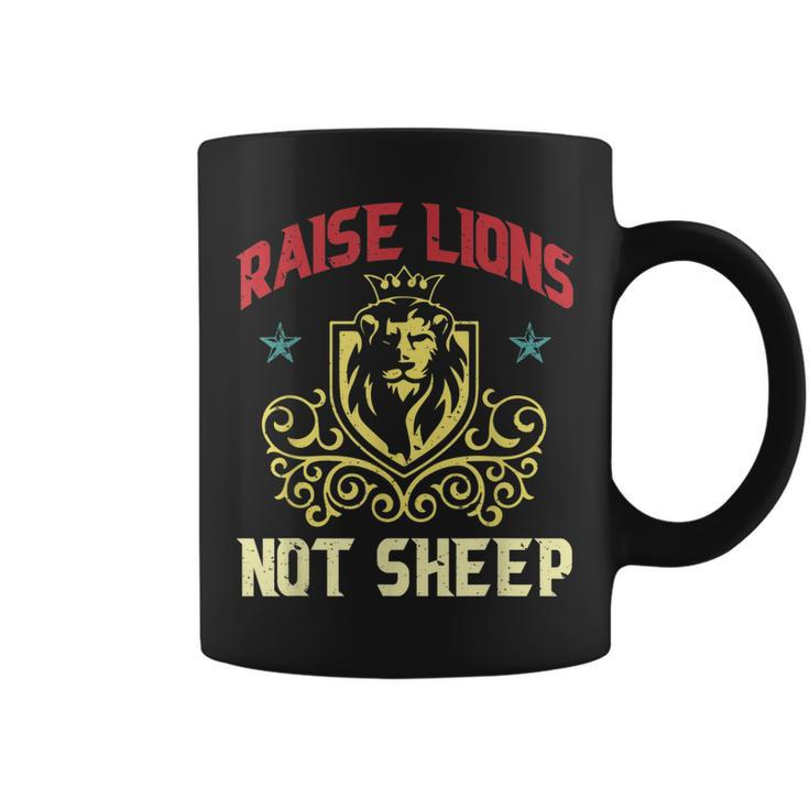 Raise Lions Not Sheep Patriot Party America Usa 1776 Great  Coffee Mug