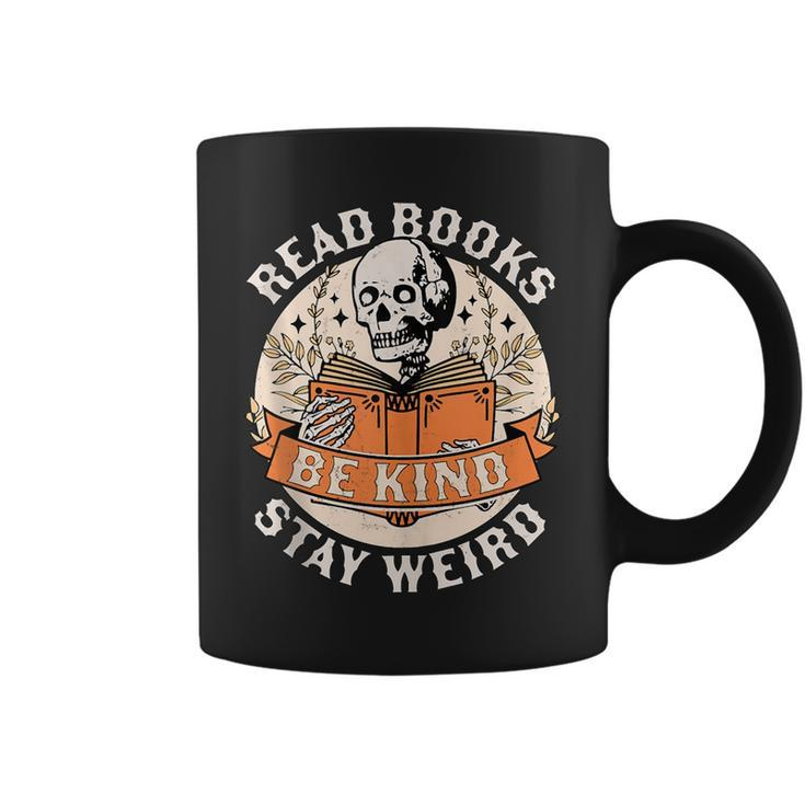 Read Books Be Kind Stay Weird Skeleton Reading Book Bookish Be Kind Funny Gifts Coffee Mug