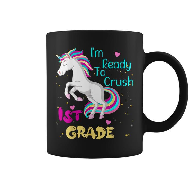 Ready To Crush 1St Grade Unicorn First Day Of First Grade Coffee Mug