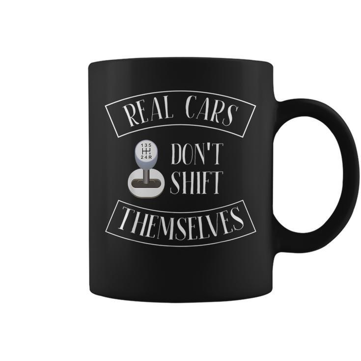 Real Cars Dont Shift Themselves Gifts For Car Cars Funny Gifts Coffee Mug