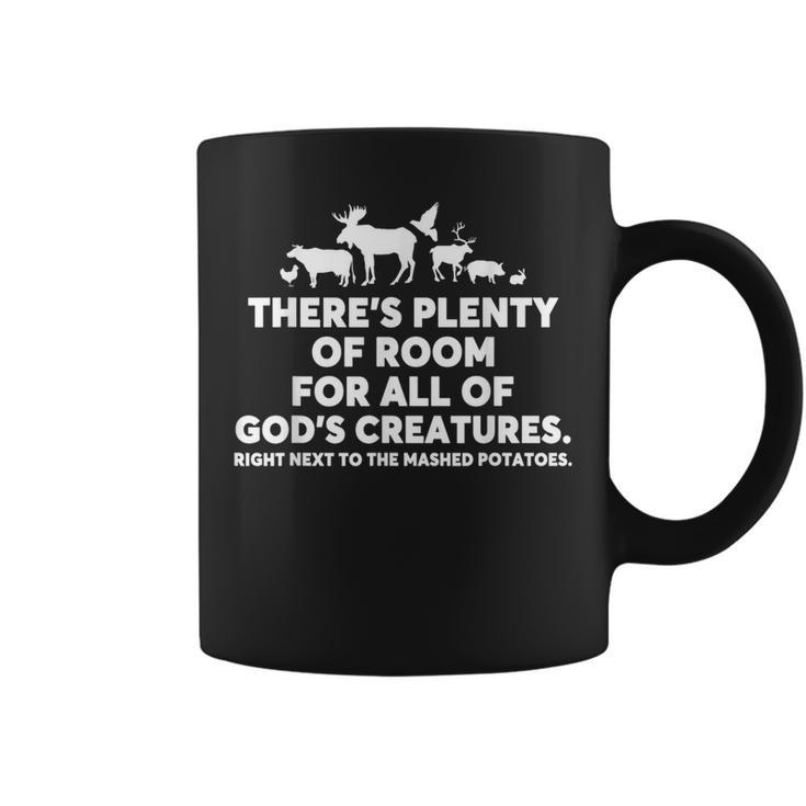 There's Plenty Of Room For All Of God's Creatures Quote Coffee Mug