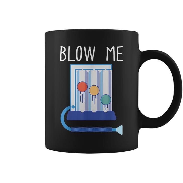 Respiratory Therapy Blow Me Rt Repiratory Therapist Coffee Mug