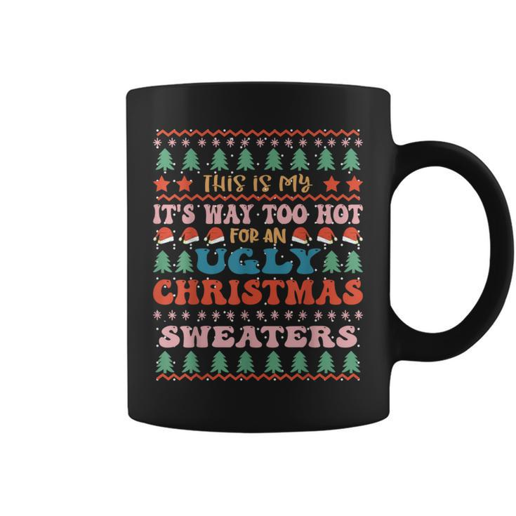 Retro Too Hot For Christmas Ugly Sweaters Family Coffee Mug