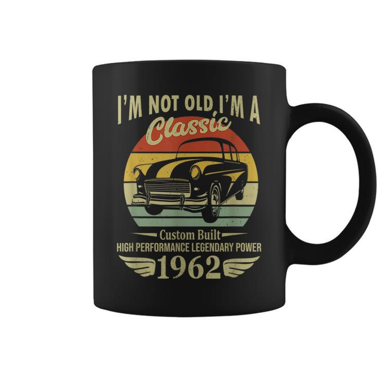 Retro Im Not Old Im A Classic Vintage Car 1962 Birthday Coffee Mug