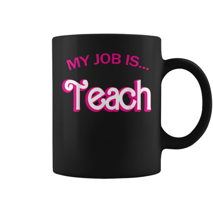 Retro School Humor Teacher Life My Job Is Teach Coffee Mug