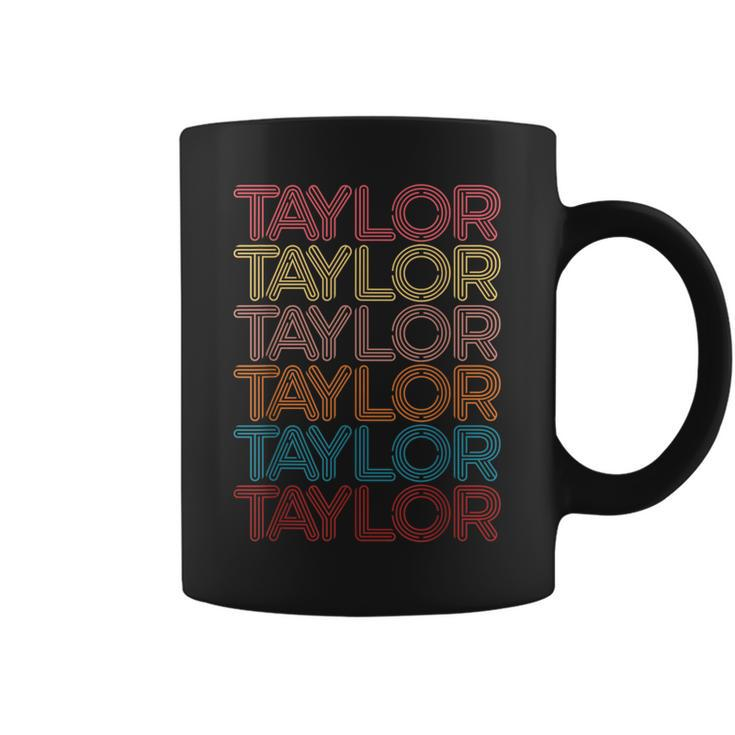 Retro Taylor First Name Vintage Taylor Coffee Mug