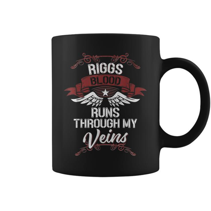 Riggs Blood Runs Through My Veins Last Name Family Coffee Mug
