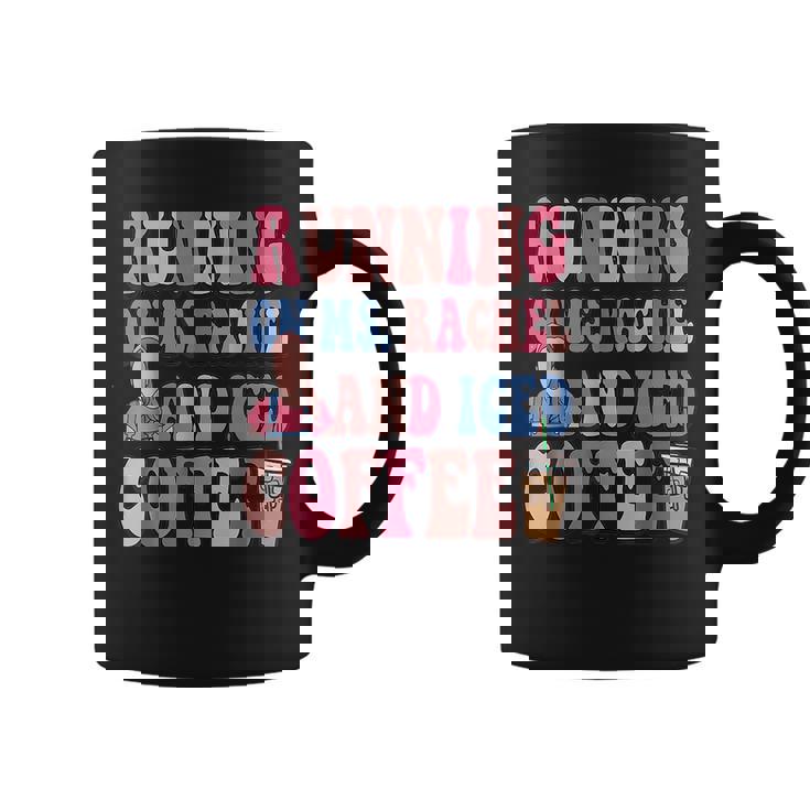 Running On MsRachel And Iced Coffee  Coffee Mug