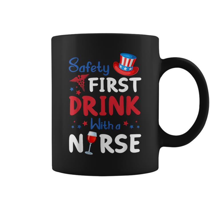 Safety First Drink With A Nurse Wine 4Th Of July Coffee Mug