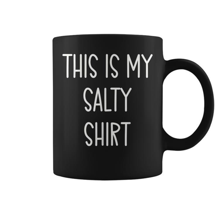 This Is My Salty  Funny Handwritten Quote  Coffee Mug