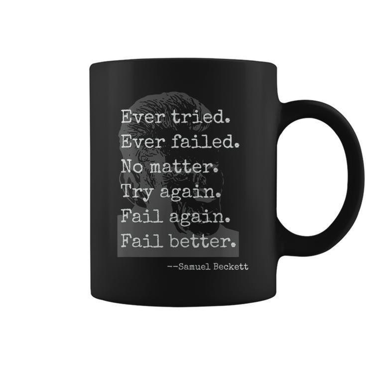 Samuel Beckett Quote Ever Tried Every Failed No Matter Coffee Mug