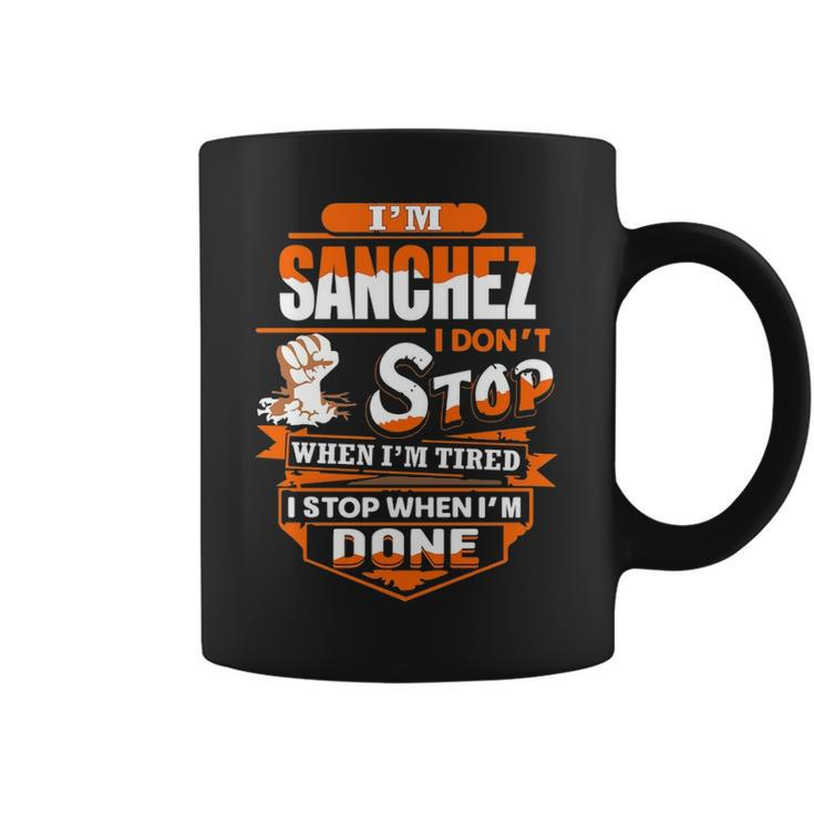 Sanchez Name Gift Im Sanchez Coffee Mug