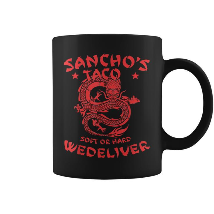 Sanchos Tacos Soft Or Hard We Deliver Apparel Coffee Mug