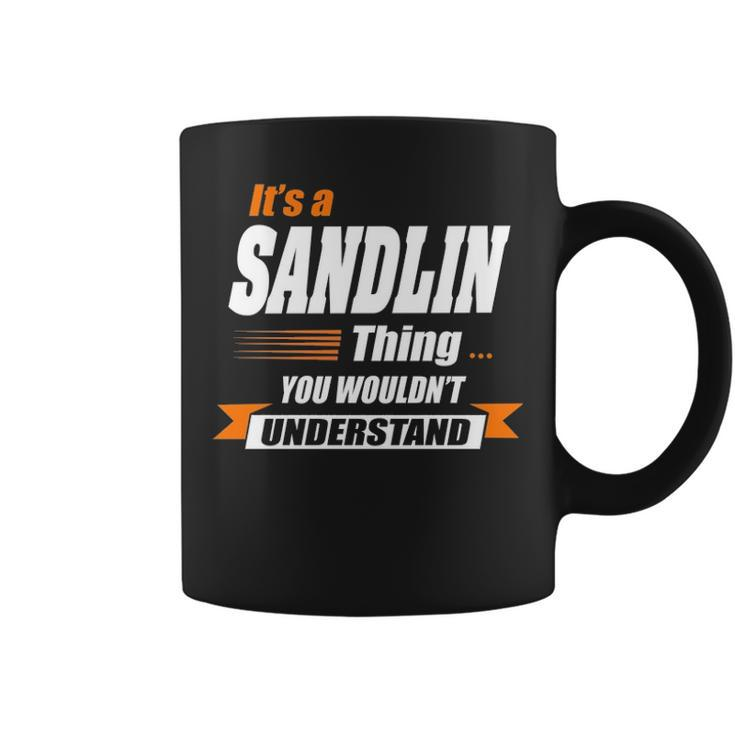 Sandlin Name Gift Its A Sandlin Thing Coffee Mug