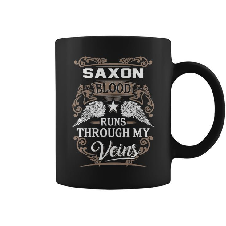 Saxon Name Gift Saxon Blood Runs Throuh My Veins Coffee Mug